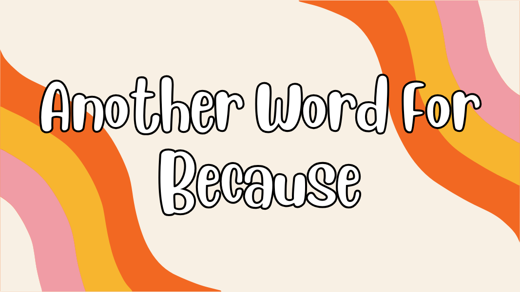 Another Word For Because