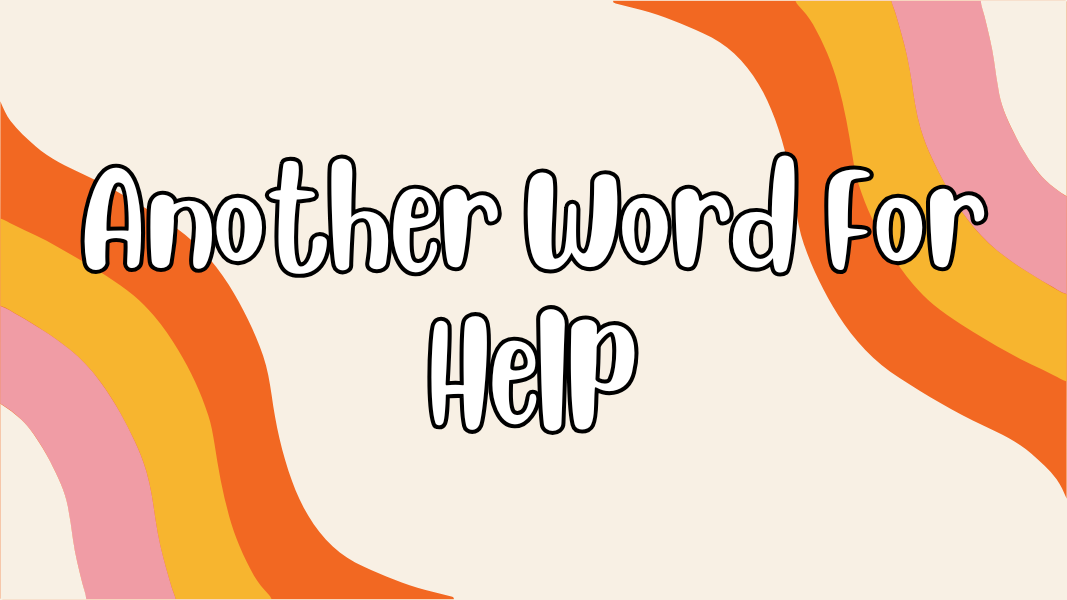 Another Word For Help