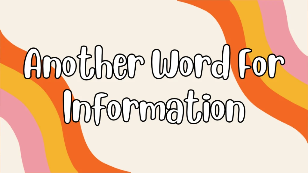 Another Word For Information