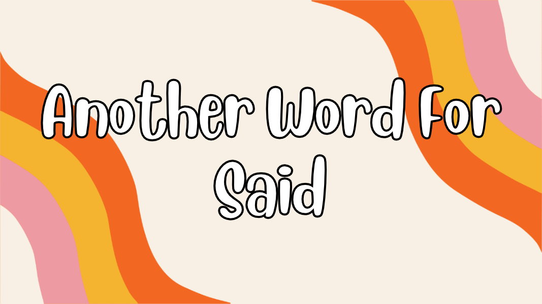 Another Word For Said