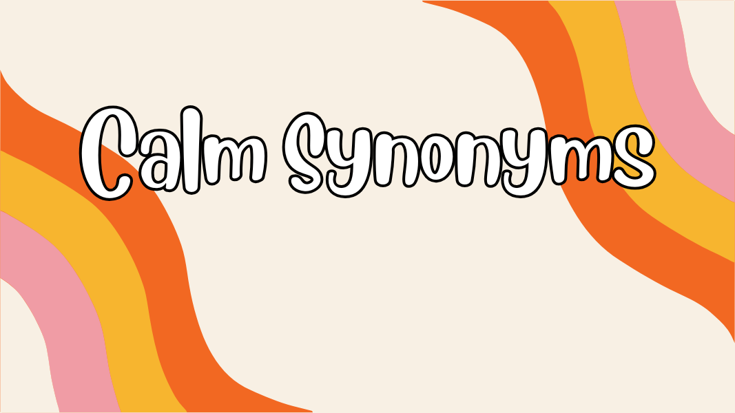 Calm Synonyms