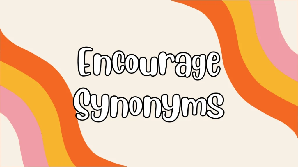 Encourage Synonyms