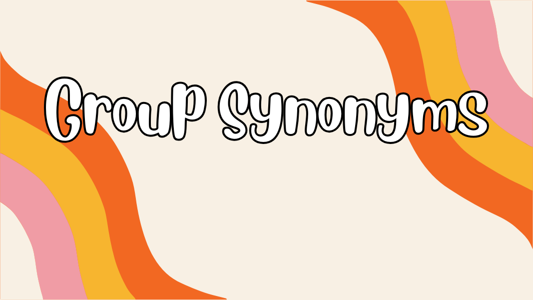 Group Synonyms