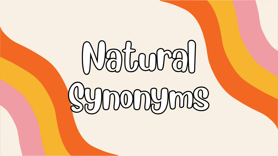 Natural Synonyms