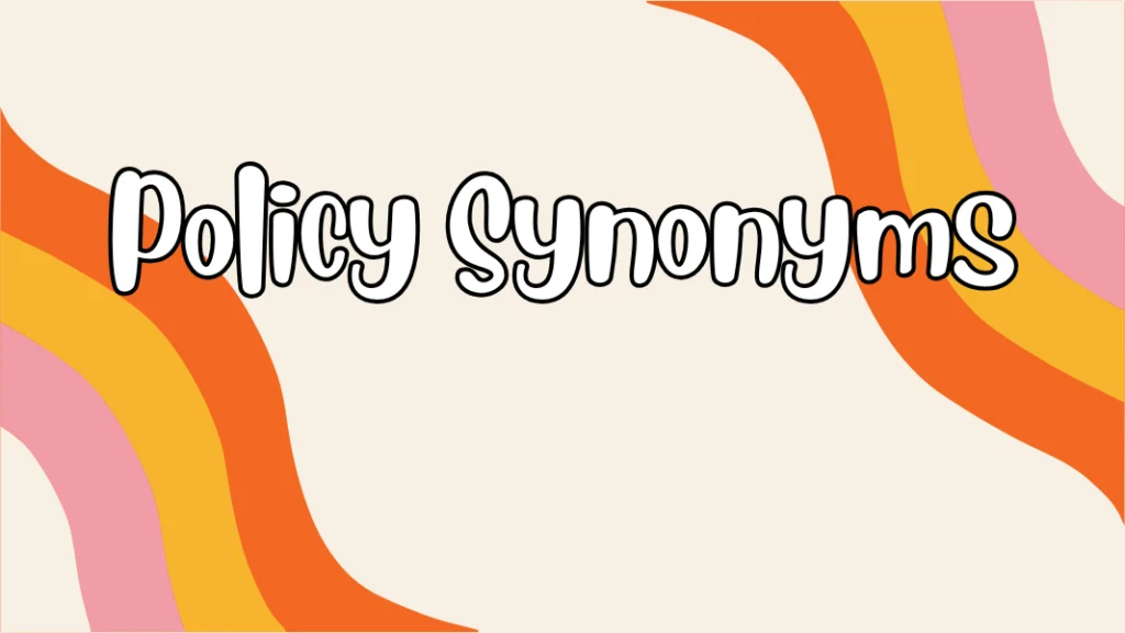 Policy Synonyms