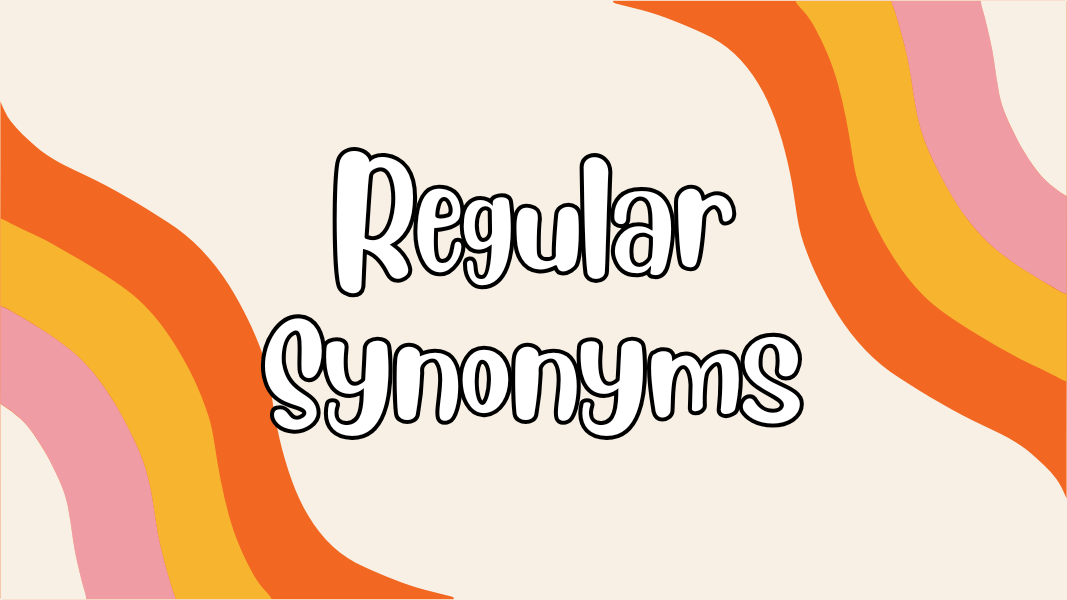 Regular Synonyms