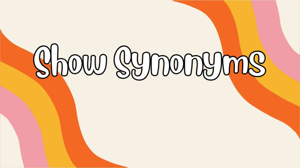 Show Synonyms