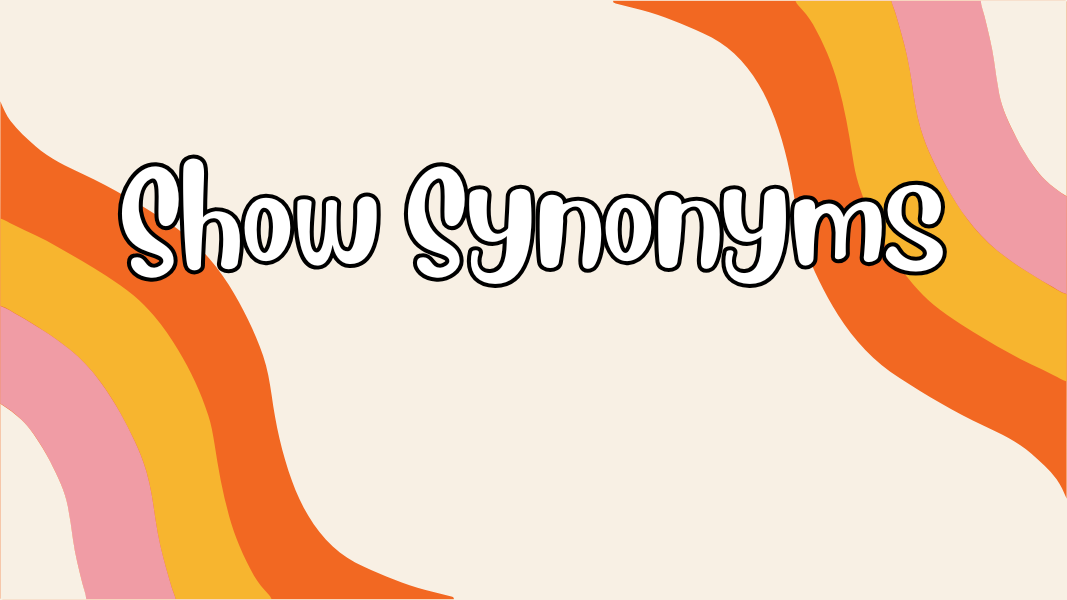 Show Synonyms