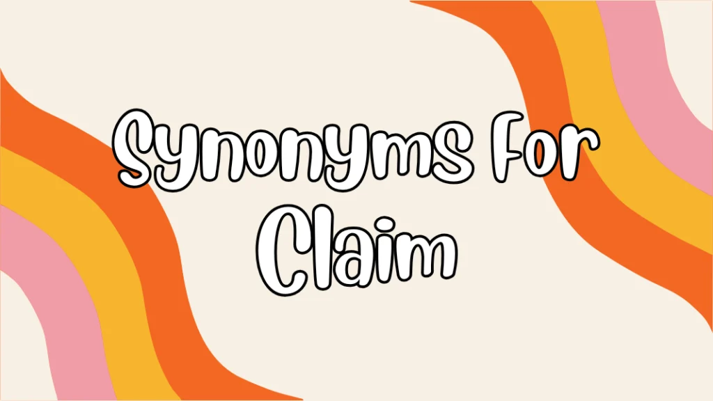 Synonyms For Claim