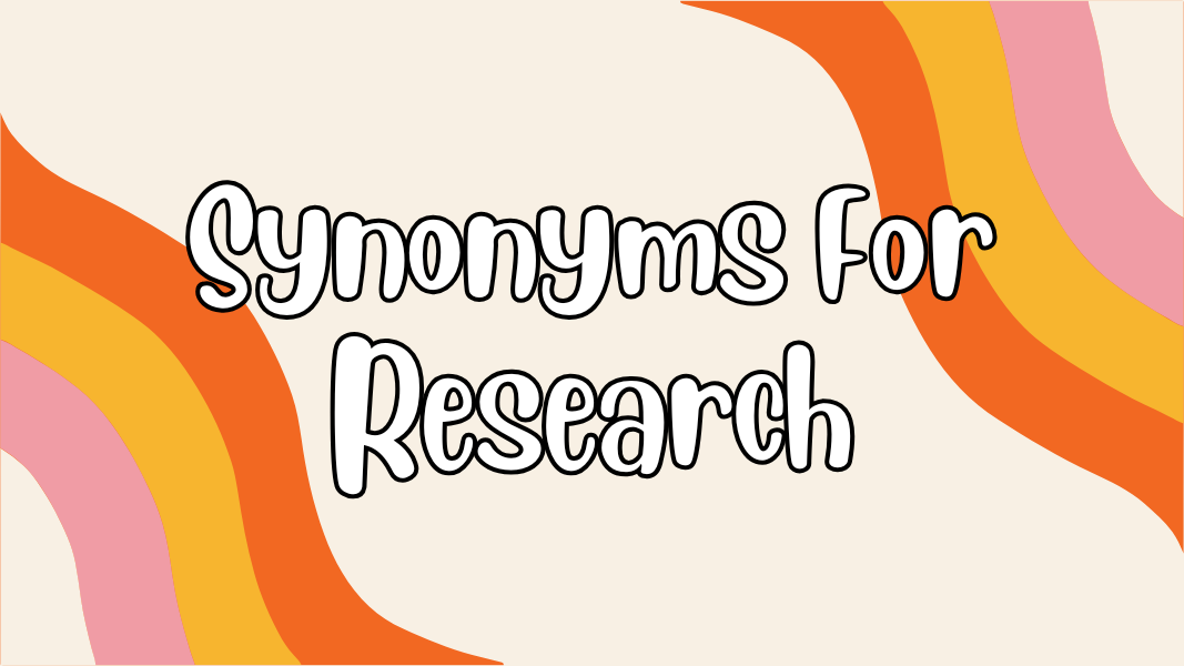 Synonyms For Research
