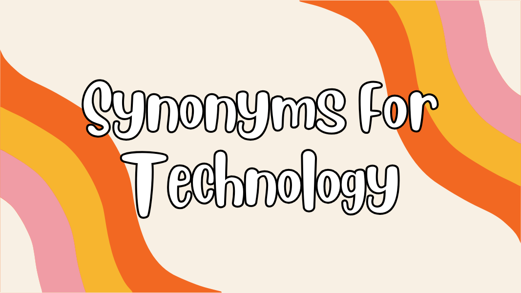 Synonyms For Technology