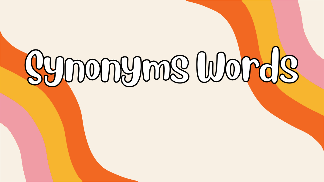 Synonyms Words