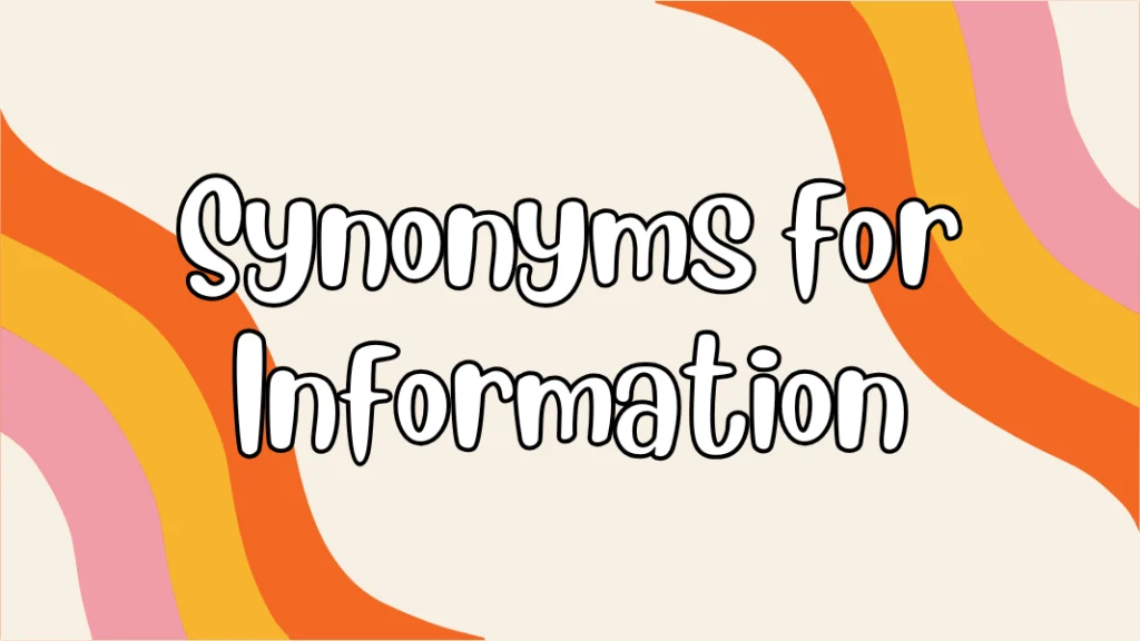 Synonyms for Information