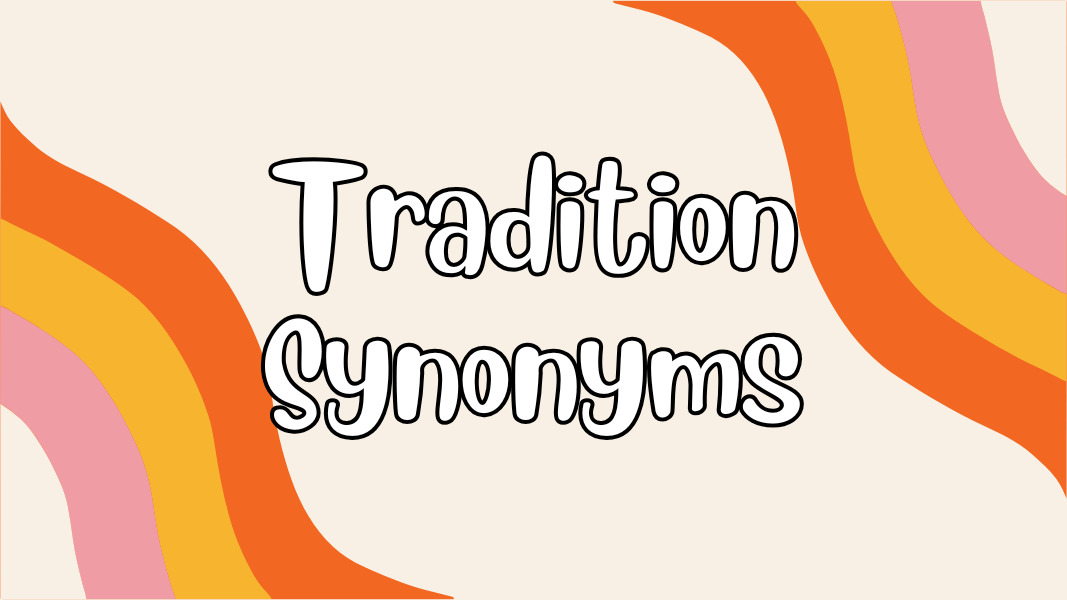 Tradition Synonyms